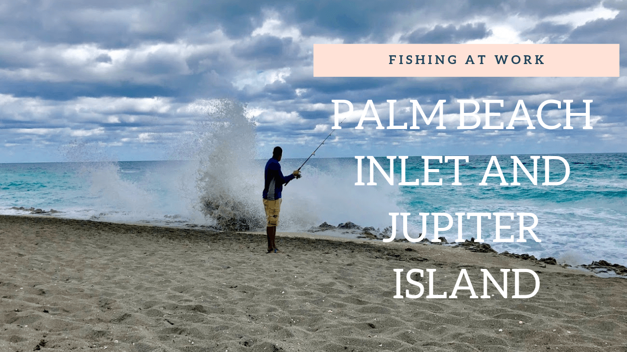 Read more about the article Palm Beach Inlet Fishing and Jupiter Island Fishing